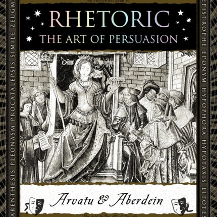 Rhetoric: The Art of Persuasion