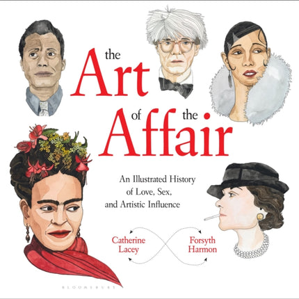 The Art of the Affair: An Illustrated History of Love, Sex, and Artistic Influence