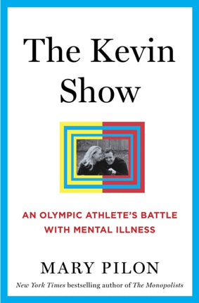 The Kevin Show: An Olympic Athlete’s Battle with Mental Illness