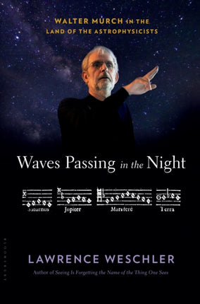 Waves Passing in the Night: Walter Murch in the Land of the Astrophysicists