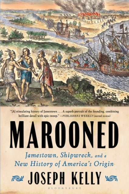 Marooned: Jamestown, Shipwreck, and a New History of America’s Origin