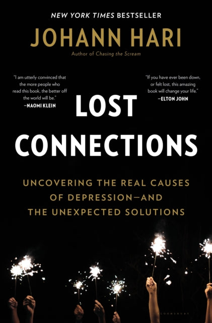 Lost Connections: Why You're Depressed and How to Find Hope