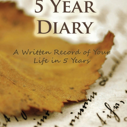 5 Year Diary: A Written Record of Your Life in 5 Years