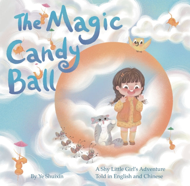 The Magic Candy Ball: A Shy Little Girl’s