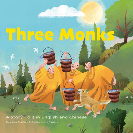 Three Monks: A Story Told in Chinese and English