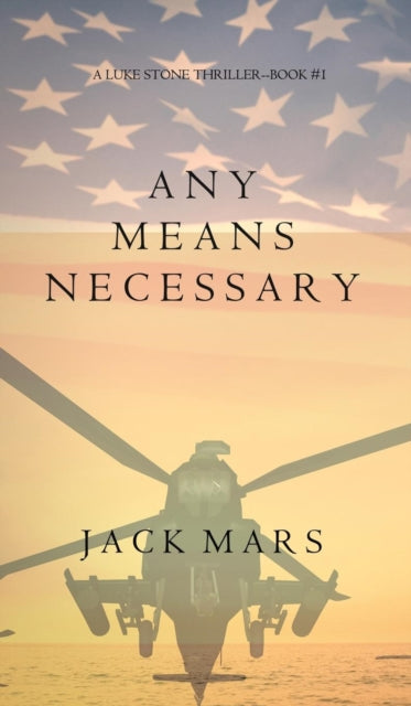 Any Means Necessary (a Luke Stone Thriller-Book