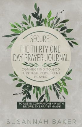 Secure: The Thirty-One Day Prayer Journal