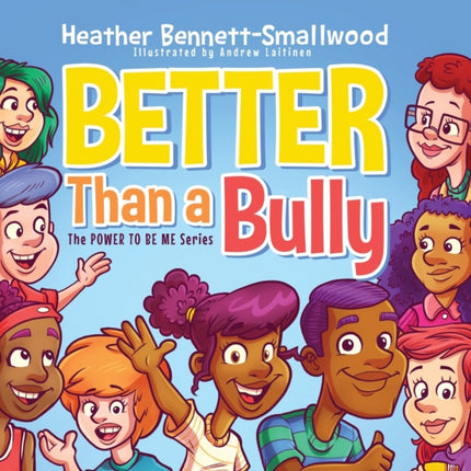 Better Than a Bully