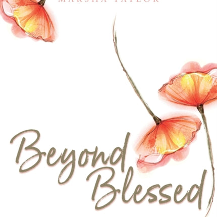 Beyond Blessed: An 8-Week Study of the Book of