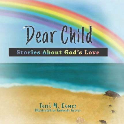 Dear Child: Stories About God's Love