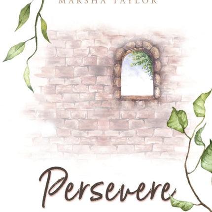 Persevere: Everyday Strength from the Book of Nehemiah