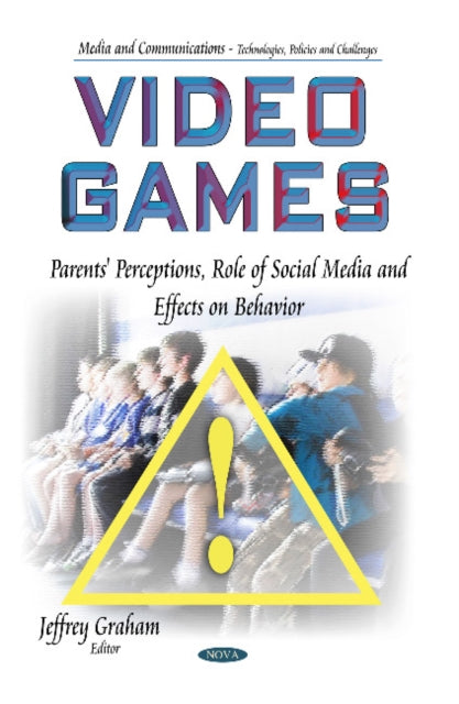 Video Games: Parents' Perceptions, Role of Social Media & Effects on Behavior