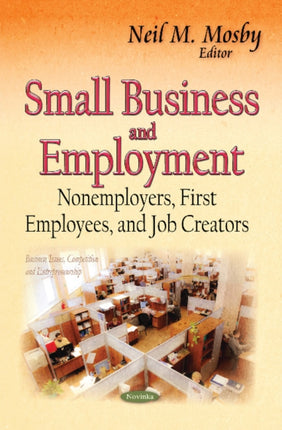 Small Business & Employment: Nonemployers, First Employees & Job Creators