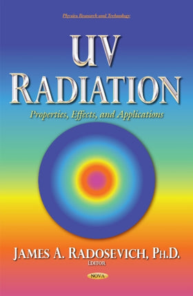 UV Radiation: Properties, Effects, and