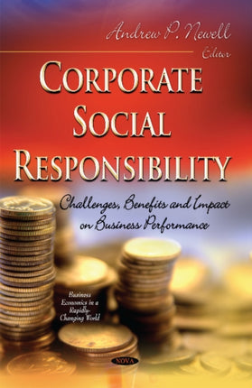 Corporate Social Responsibility: Challenges, Benefits and Impact on Business Performance