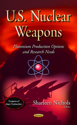 U.S. Nuclear Weapons: Plutonium Production