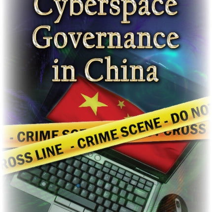 Cyberspace Governance in China