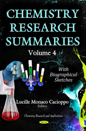 Chemistry Research Summaries: Volume 4 with Biographical Sketches