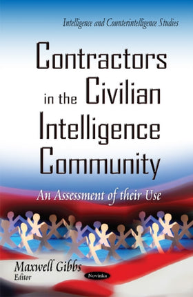 Contractors in the Civilian Intelligence Community: An Assessment of Their Use