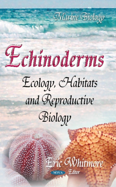 Echinoderms: Ecology, Habitats & Reproductive
