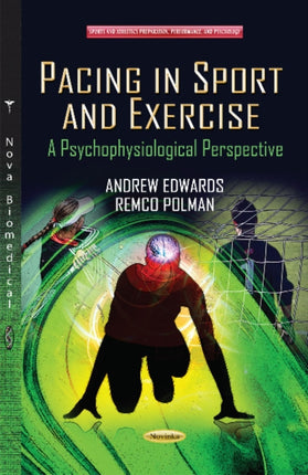 Pacing in Sport & Exercise: A Psychophysiological Perspective