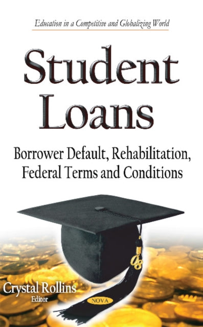 Student Loans: Borrower Default, Rehabilitation,