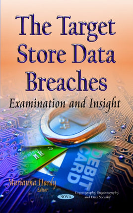 The Target Store Data Breaches: Examination and Insight