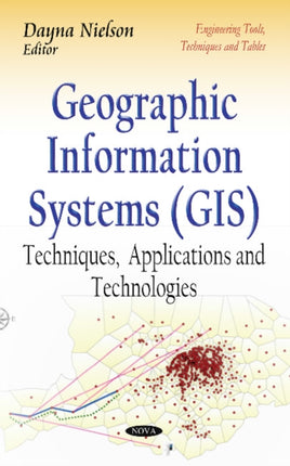 Geographic Information Systems (GIS): Techniques,