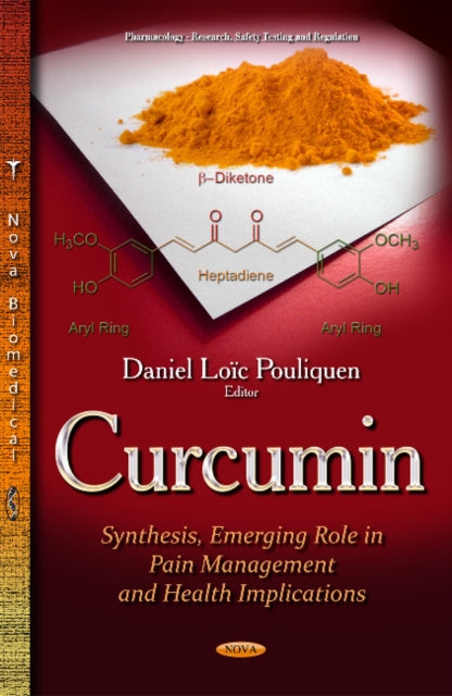 Curcumin: Synthesis, Emerging Role in Pain