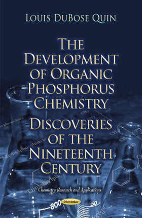 The Development of Organic Phosphorus Chemistry: Discoveries of the Nineteenth Century