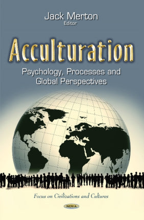Acculturation: Psychology, Processes and Global
