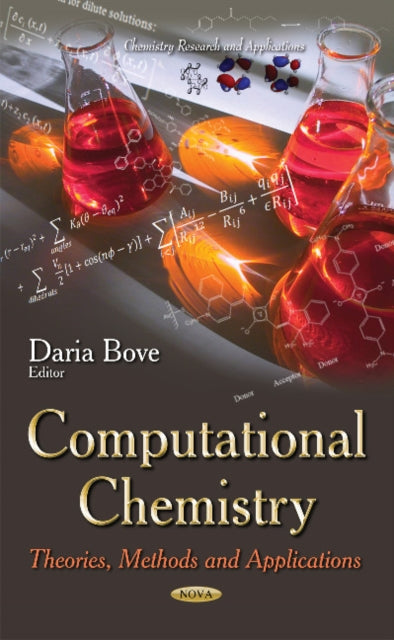 Computational Chemistry: Theories, Methods and Applications