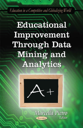 Educational Improvement Through Data Mining &