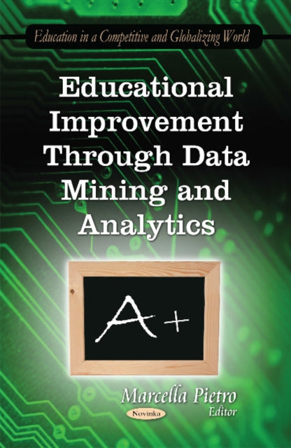 Educational Improvement Through Data Mining &