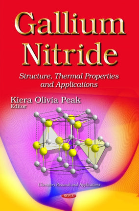 Gallium Nitride: Structure, Thermal Properties and Applications