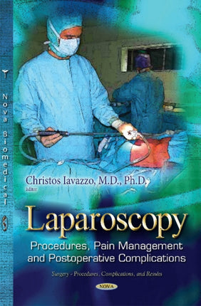 Laparoscopy: Procedures, Pain Management and Postoperative Complications