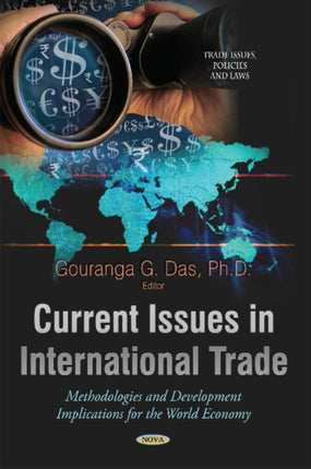 Current Issues in International Trade: Methodologies & Development Implications for the World Economy