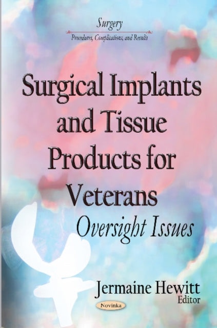 Surgical Implants and Tissue Products for