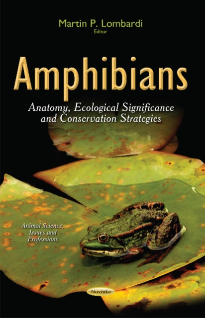 Amphibians: Anatomy, Ecological Significance &