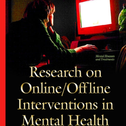 Research on Online / Offline Interventions in Mental Health: A Critical Review