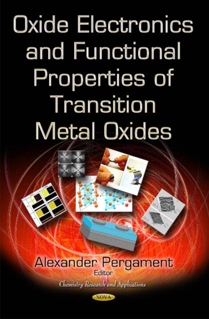 Oxide Electronics and Functional Properties of Transition Metal Oxides