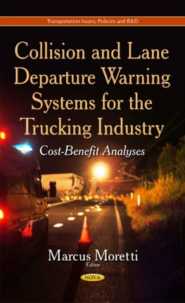 Collision and Lane Departure Warning Systems for the Trucking Industry: Cost-Benefit Analyses