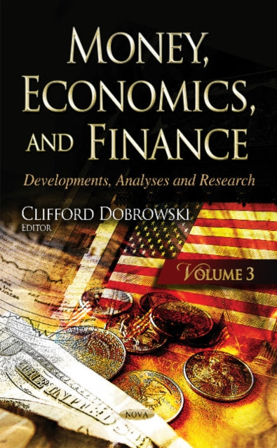 Money, Economics & Finance: Developments, Analyses & Research -- Volume 3