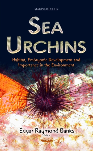 Sea Urchins: Habitat, Embryonic Development and