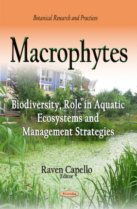 Macrophytes: Biodiversity, Role in Aquatic Ecosystems & Management Strategies