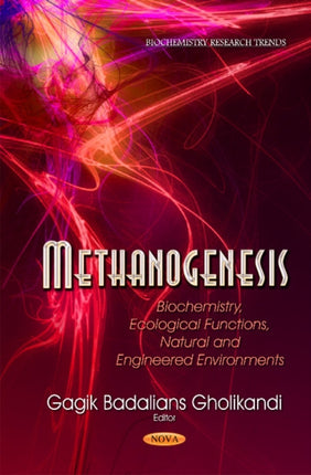 Methanogenesis: Biochemistry, Ecological