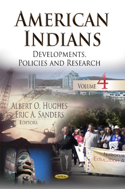 American Indians: Developments, Policies and Research. Volume 4