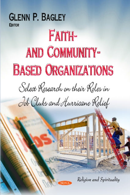 Faith- and Community-Based Organizations: Select Research on their Roles in Job Clubs and Hurricane Relief