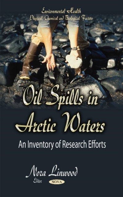 Oil Spills in Arctic Waters: An Inventory of Research Efforts