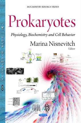 Prokaryotes: Physiology, Biochemistry & Cell Behavior